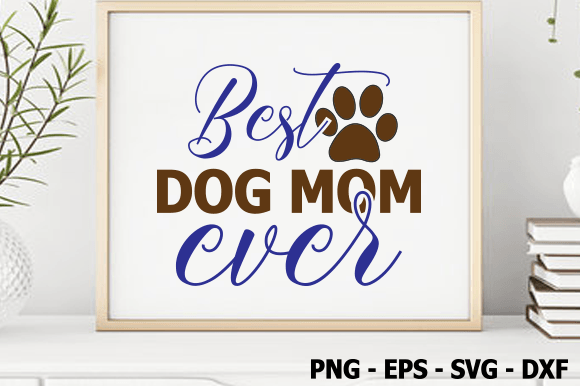 Best Dog Mom Ever SVG: An Embroidery Review
