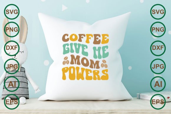 Coffee Give Me Mom Powers Retro SVG Review