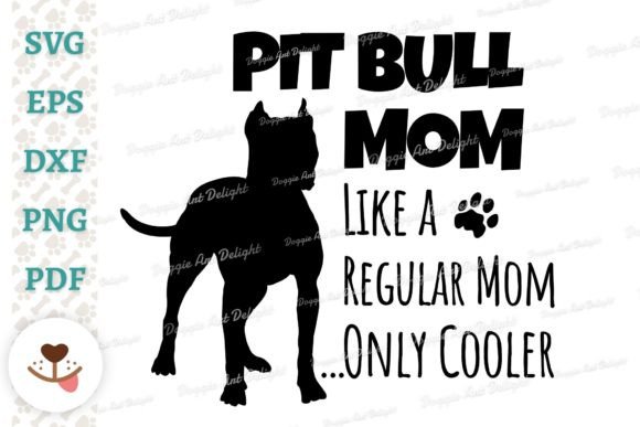 Funny Pit Bull Mom Only Cooler Svg Png Review