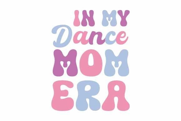 In My Dance Mom Era Retro SVG: An Embroidery Review