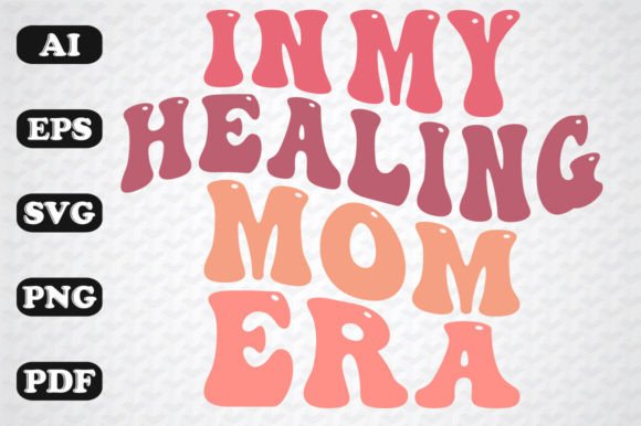 In My Healing Mom Era Retro SVG PNG Review