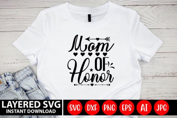 Mom of Honor SVG Design: A Crafter’s Review