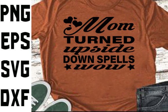 Mother's Day SVG Design: Mom Turned Ups Review