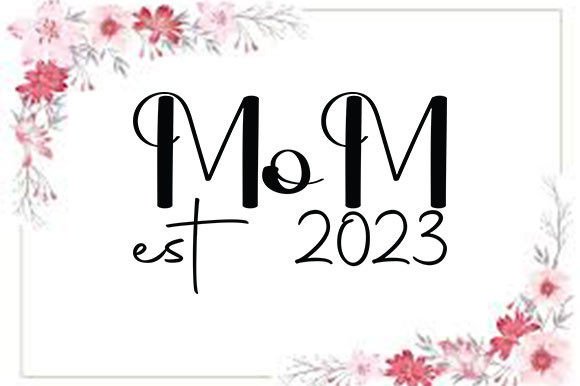 Pregnancy SVG Design, Mom Est 2023: A Stitch Test