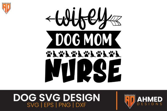 Wifey Dog Mom Nurse SVG: A Designer’s Review